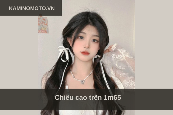 Chiều cao trên 1m65