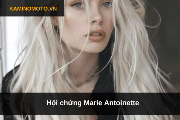 Hội chứng Marie Antoinette