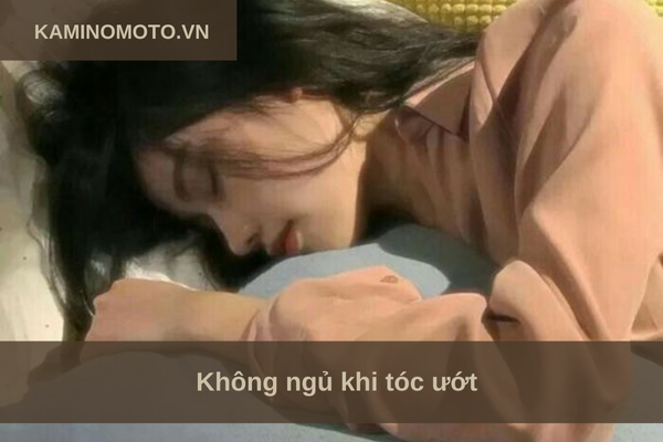 Không ngủ khi tóc ướt