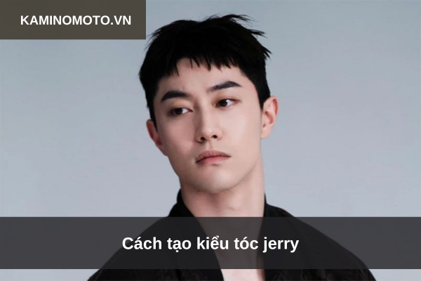 Cách tạo kiểu tóc jerry